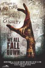 Watch We All Fall Down Xmovies8