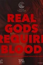 Watch Real Gods Require Blood Xmovies8