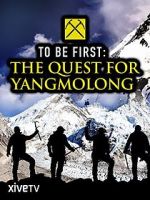 Watch To Be First: The Quest for Yangmolong Xmovies8