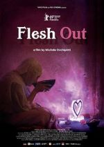 Watch Flesh Out Xmovies8