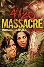 Watch 4/20 Massacre Xmovies8