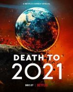 Watch Death to 2021 (TV Special 2021) Xmovies8