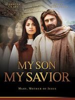 Watch My Son, My Savior Xmovies8