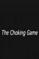 Watch The Choking Game Xmovies8