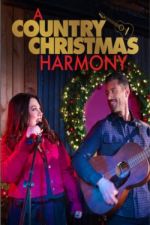 Watch A Country Christmas Harmony Xmovies8