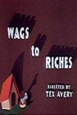 Watch Wags to Riches Xmovies8