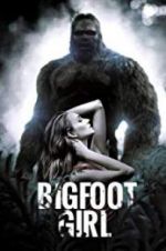 Watch Bigfoot Girl Xmovies8