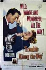 Watch Trouble Along the Way Xmovies8