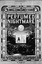 Watch Perfumed Nightmare Xmovies8