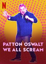 Watch Patton Oswalt: We All Scream (TV Special 2022) Xmovies8
