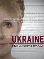 Watch Ukraine: From Democracy to Chaos Xmovies8