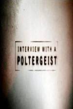 Watch Interview with a Poltergeist Xmovies8