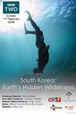 Watch South Korea: Earth\'s Hidden Wilderness Xmovies8