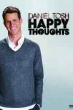 Watch Daniel Tosh: Happy Thoughts Xmovies8