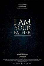 Watch I Am Your Father Xmovies8
