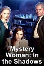 Watch Mystery Woman: In the Shadows Xmovies8