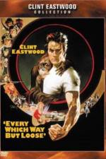 Watch Every Which Way But Loose Xmovies8