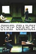 Watch Strip Search Xmovies8