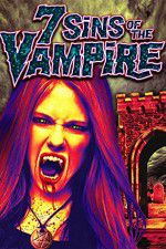 Watch 7 Sins of the Vampire Xmovies8