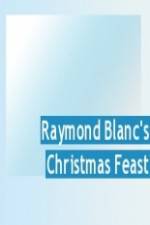 Watch Raymond Blanc's Christmas Feast Xmovies8