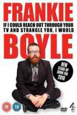 Watch Frankie Boyle Live 2: If I Could Reach Out Through Your TV and Strangle You I Would Xmovies8