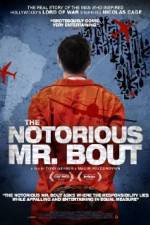 Watch The Notorious Mr. Bout Xmovies8