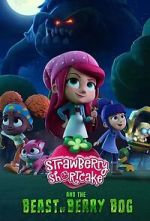 Watch Strawberry Shortcake and the Beast of Berry Bog Xmovies8