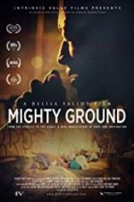 Watch Mighty Ground Xmovies8