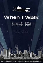 Watch When I Walk Xmovies8