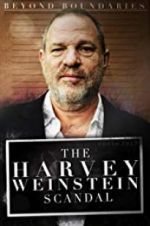 Watch Beyond Boundaries: The Harvey Weinstein Scandal Xmovies8