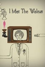 Watch I Met the Walrus (Short 2007) Xmovies8