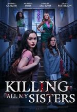 Watch Killing All My Sisters Xmovies8