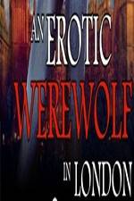 Watch An Erotic Werewolf in London Xmovies8