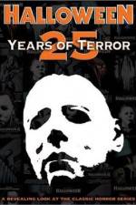 Watch Halloween 25 Years of Terror Xmovies8