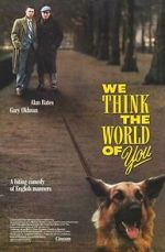 Watch We Think the World of You Xmovies8