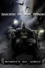 Watch The Dark Knight: Shadow of the Demon Xmovies8