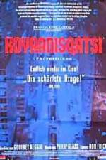 Watch Koyaanisqatsi Xmovies8