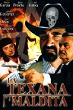 Watch La texana maldita Xmovies8