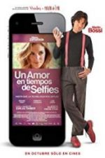 Watch Un amor en tiempos de selfies Xmovies8