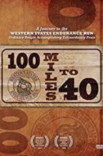 Watch 100 Miles to 40 Xmovies8