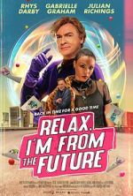 Watch Relax, I\'m from the Future Xmovies8