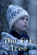 Watch The Fir Tree Xmovies8