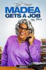 Watch Tyler Perry\'s Madea Gets a Job: The Play Xmovies8