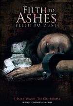 Watch Filth to Ashes, Flesh to Dust Xmovies8