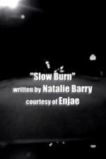 Watch Slow Burn Xmovies8
