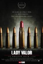 Watch Lady Valor: The Kristin Beck Story Xmovies8