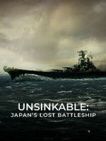 Watch Unsinkable: Japan\'s Lost Battleship Xmovies8