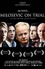 Watch Milosevic on Trial Xmovies8