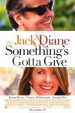 Watch Something's Gotta Give Xmovies8