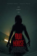 Watch Our House Xmovies8
